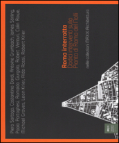 Roma interrotta. Dodici interventi sulla pianta di Roma del Nolli nelle collezioni MAXXI architettura