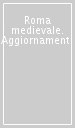 Roma medievale. Aggiornamenti