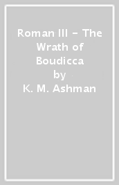 Roman III - The Wrath of Boudicca