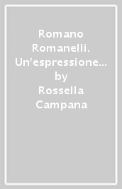 Romano Romanelli. Un espressione del classicismo nella scultura del Novecento