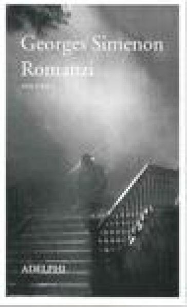 Romanzi. 1. - Georges Simenon