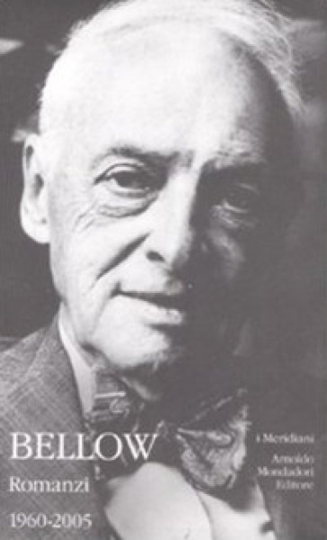 Romanzi. 2: 1960-2000 - Saul Bellow