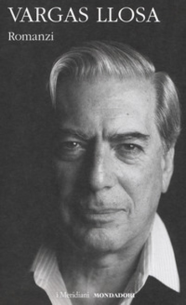 Romanzi. 2. - Mario Vargas Llosa