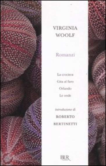 Romanzi: La crociera-Gita al faro-Orlando-Le onde - Virginia Woolf