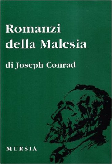 Romanzi della Malesia - Joseph Conrad