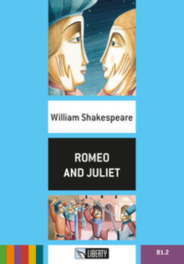 Romeo and Juliet. Con File audio per il download - William Shakespeare