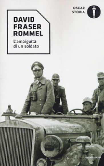 Rommel. L'ambiguità di un soldato - David Fraser