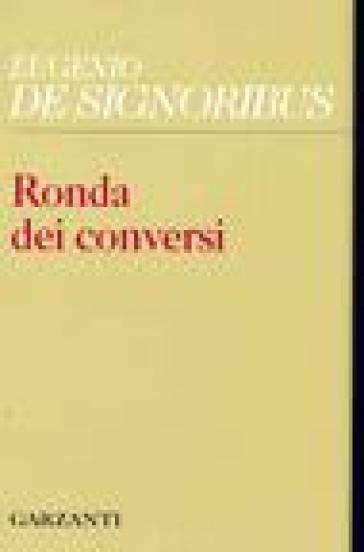 Ronda dei conversi (1999-2004) - Eugenio De Signoribus