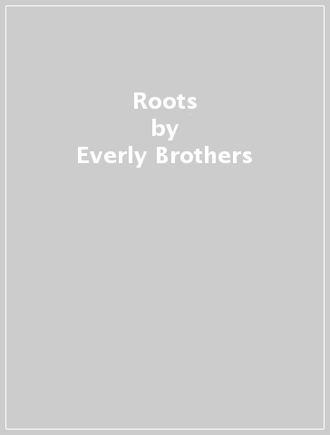 Roots - Everly Brothers