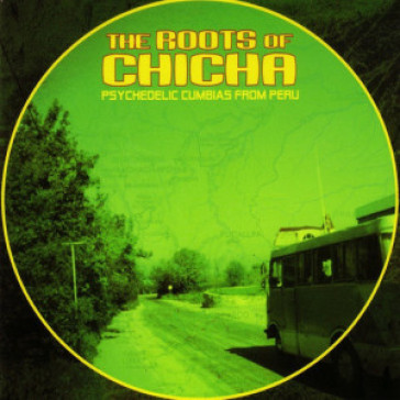 Roots of chicha, vol 1