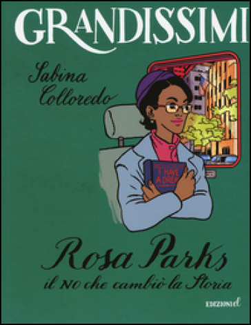 Rosa Parks. Il no che cambiò la storia. Ediz. a colori - Sabina Colloredo