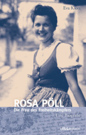 Rosa Poll. Die Frau des Freiheitskampfers