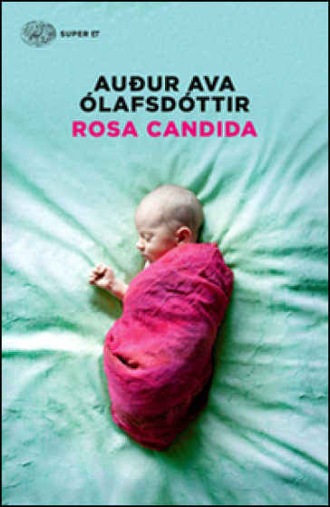 Rosa candida - Audur Ava Ólafsdóttir