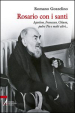 Rosario con i santi. Agostino, Francesco, Chiara, padre Pio e molti altri