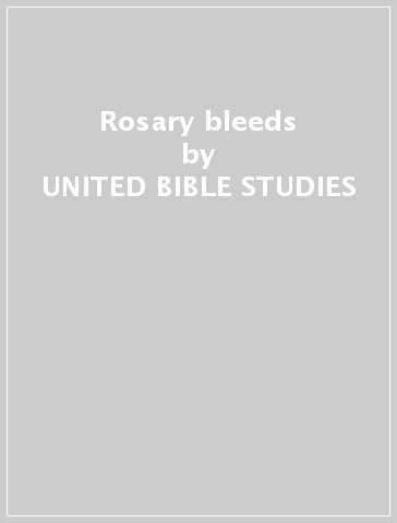 Rosary bleeds - UNITED BIBLE STUDIES