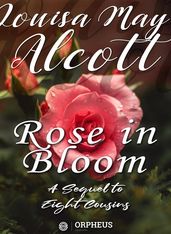 Rose in Bloom / A Sequel to 