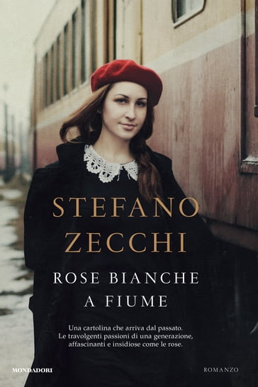 Rose bianche a Fiume - Stefano Zecchi