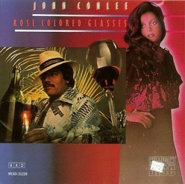 Rose colored glasses - John Conlee