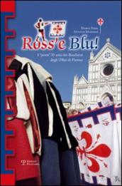 Ross e blu! I primi 35 anni dei bandierai degli Uffizi di Firenze