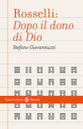 Rosselli: «Dopo il dono di Dio»