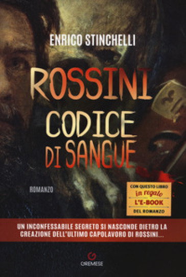 Rossini. Codice di sangue - Enrico Stinchelli