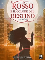 Rosso è il colore del destino - Parte Seconda