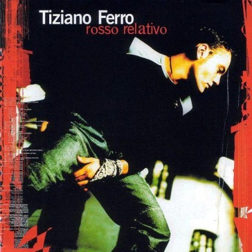 Rosso relativo - Tiziano Ferro