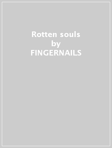 Rotten souls - FINGERNAILS