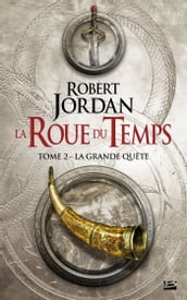 La Roue du Temps, T2 : La Grande quête