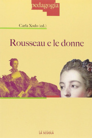 Rousseau e le donne - Carla Xodo Cegolon
