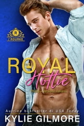 Royal Hottie - Phillip (versione italiana) (I Rourke di Villroy 2)