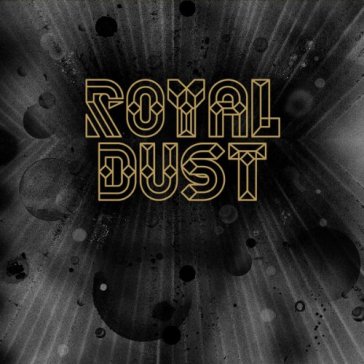 Royal dust - ROYAL DUST