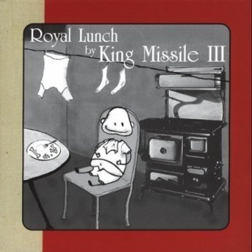 Royal lunch - KING MISSILE III