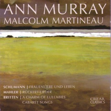 Ruckert lieder/frauenlieb - Ann Murray - MALCOLM MARTI