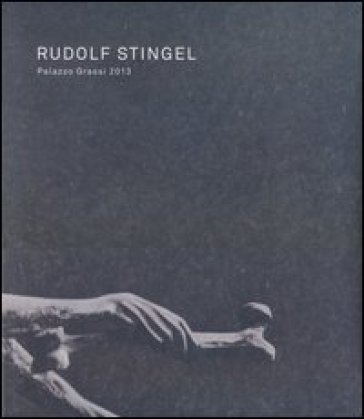 Rudolf Stingel. Palazzo Grassi 2013. Catalogo della mostra (Venezia, 7 aprile-31 dicembre 2013). Ediz. italiana, inglese e francese