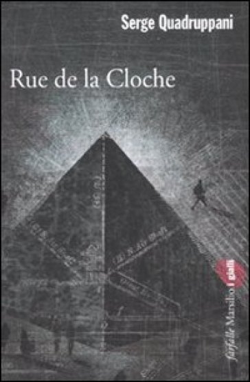 Rue de la Cloche - Serge Quadruppani