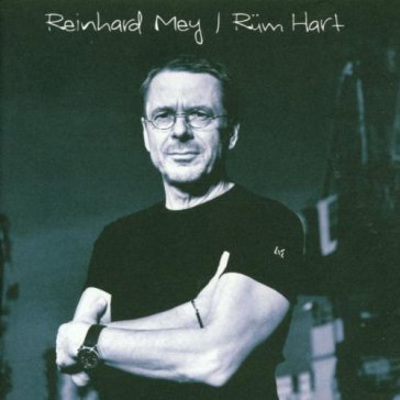 Ruem hart - REINHARD MEY