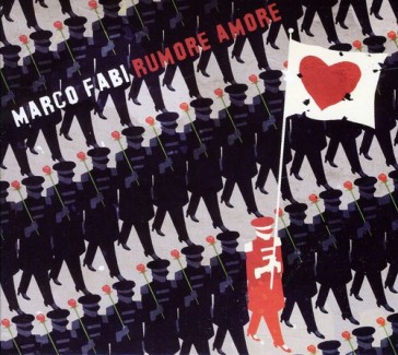 Rumore amore - Marco Fabi