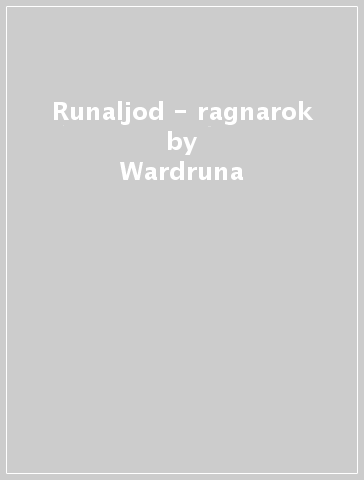 Runaljod - ragnarok - Wardruna