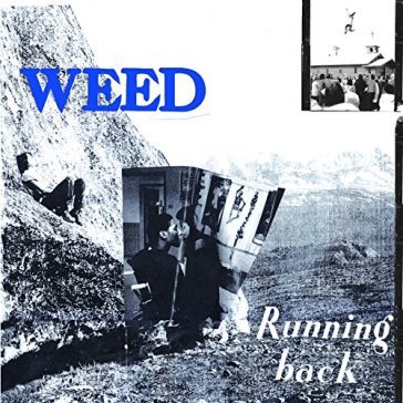 Running back - Weed