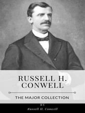 Russell H. Conwell The Major Collection
