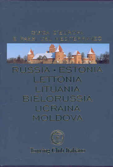 Russia, Estonia, Lettonia, Lituania, Bielorussia, Ucraina, Moldova. Ediz. illustrata