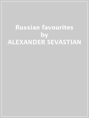 Russian favourites - ALEXANDER SEVASTIAN