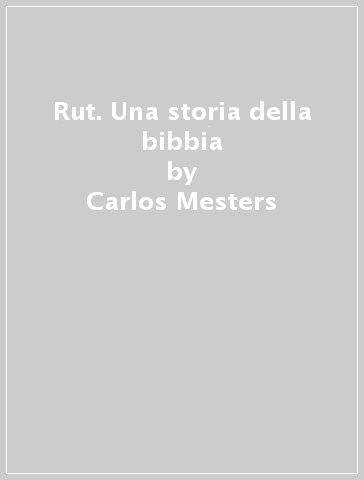 Rut. Una storia della bibbia - Carlos Mesters