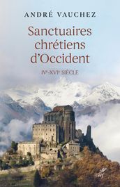 SANCTUAIRES CHRETIENS D OCCIDENT - IVE-XVIE SIECLE