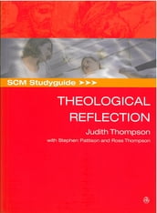 SCM Studyguide: Theological Reflection