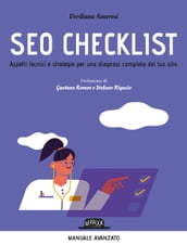 SEO CHECKLIST. Aspetti tecnici e strategie per una diagnosi completa del tuo sito