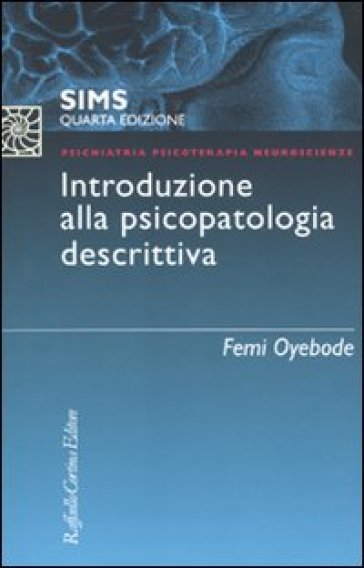 SIMS. Introduzione alla psicopatologia descrittiva - Femi Oyebode