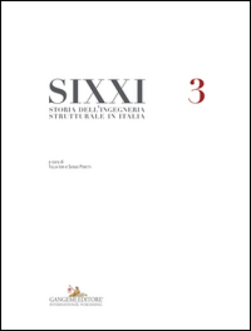 SIXXI. Storia dell'ingegneria strutturale in Italia. 3.