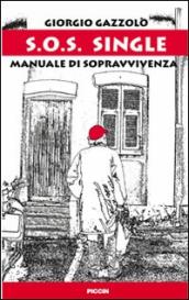 S.O.S. single. Manuale di sopravvivenza